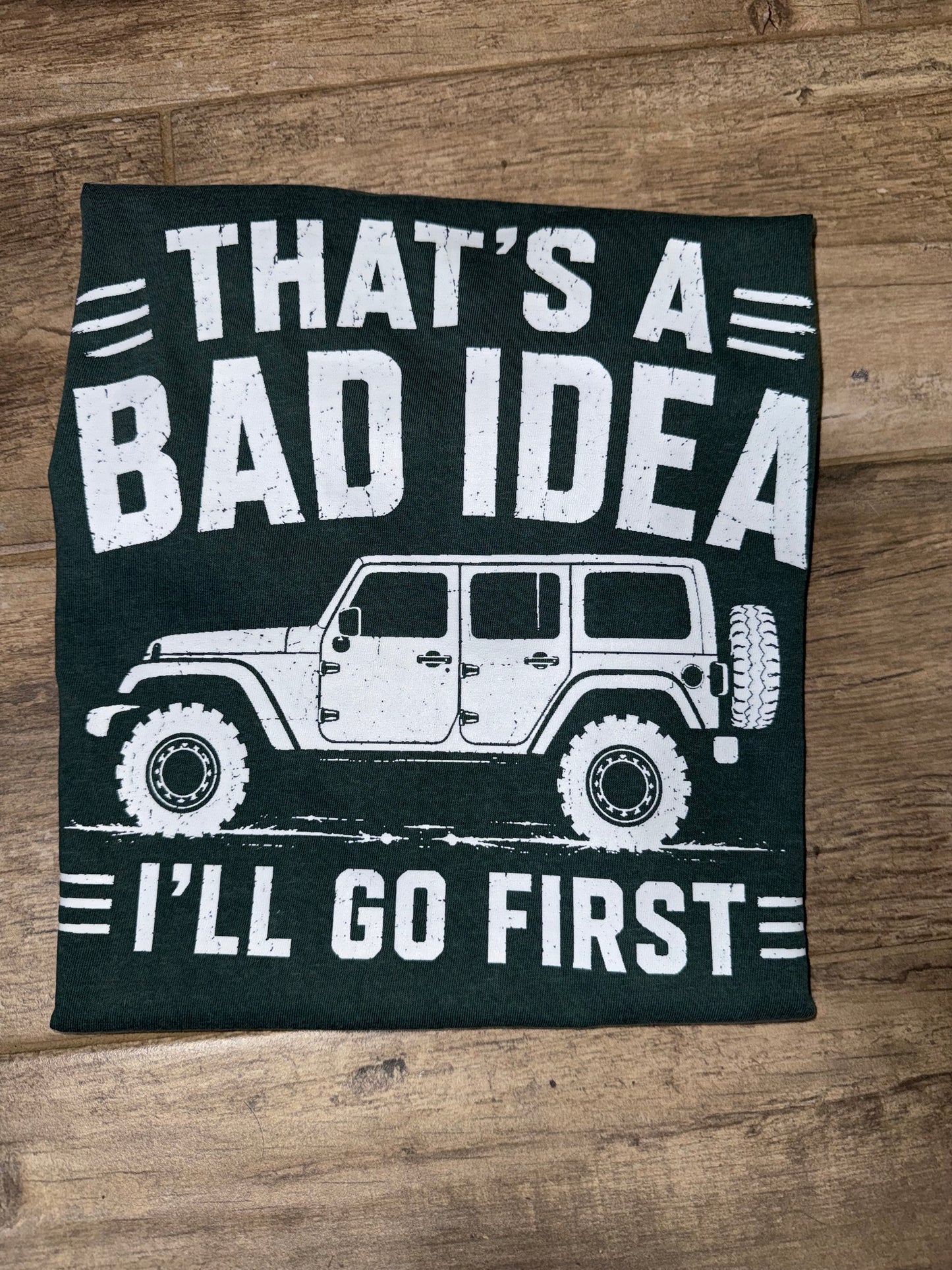 That's a bad idea Tshirt