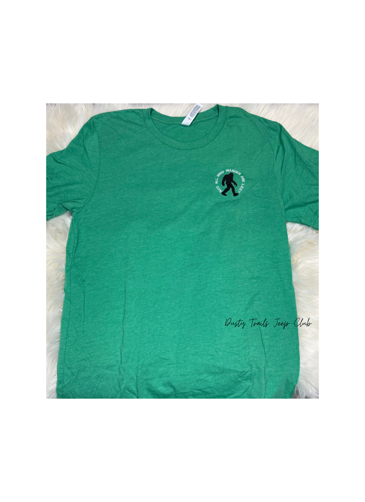 Not All Who Wonder Are Lost Sasquatch Tshirt