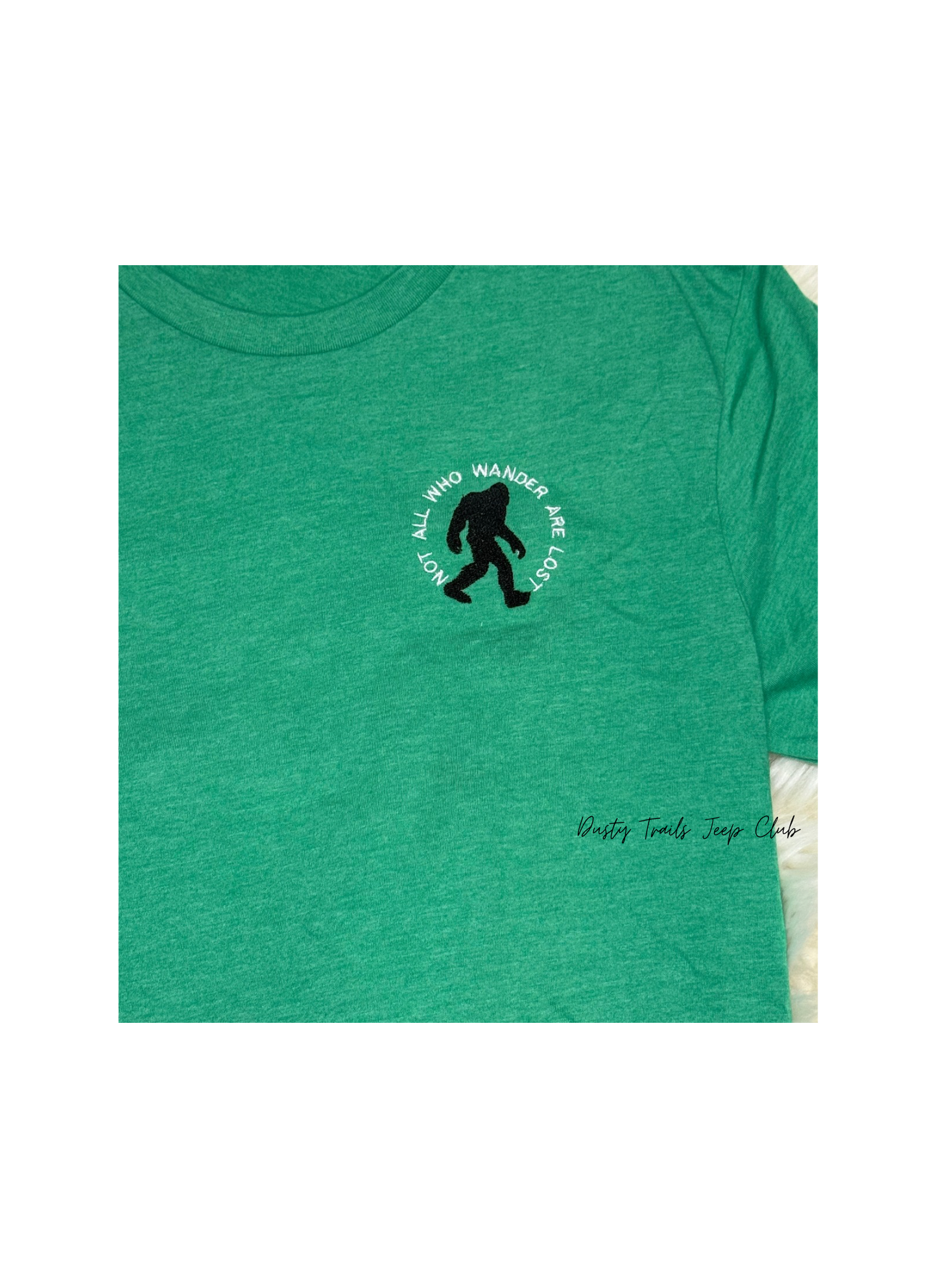 Not All Who Wonder Are Lost Sasquatch Tshirt