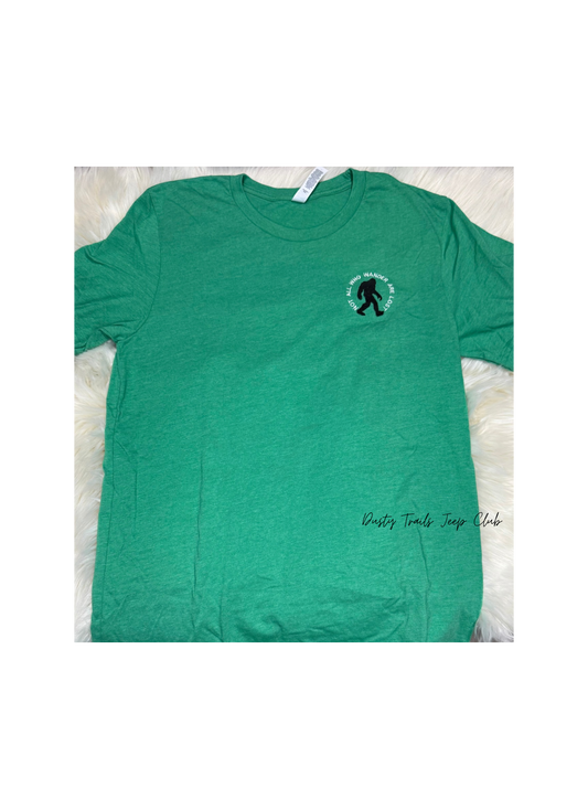Not All Who Wonder Are Lost Sasquatch Tshirt