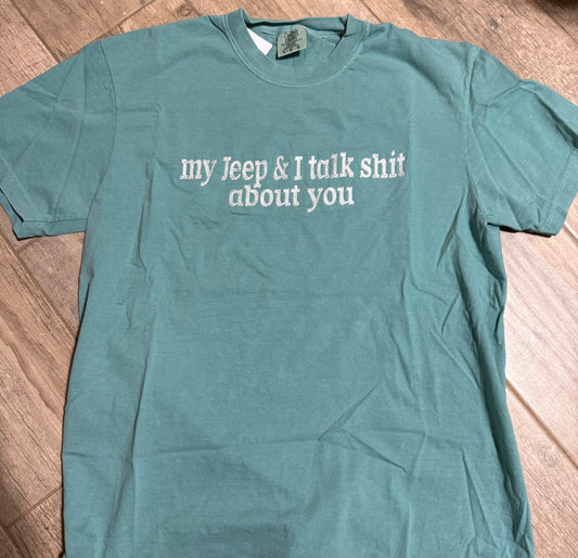 My Jeep and I Talk Shit Tshirt